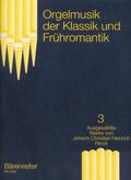 Orgelmusik der Klassik undFrühromantik Band 3 Ausgewählte
