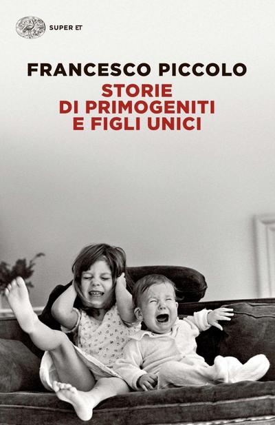 Storie di primogeniti e figli unici