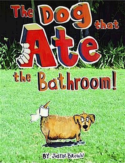 Dog That Ate The Bathroom