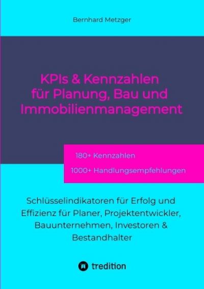 KPIs & Kennwerte für Planung, Bau und Immobilienmanagement