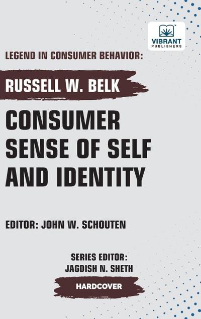 Consumer Sense of Self and Identity