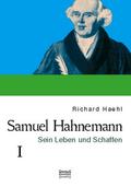 Samuel Hahnemann: Sein Leben und Schaffen 1