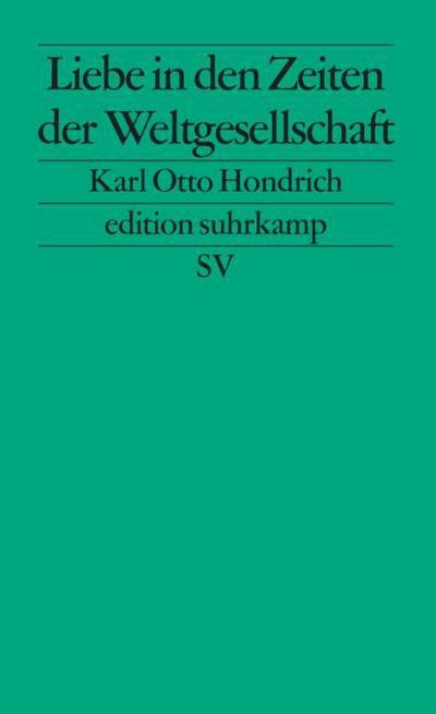 Liebe in Zeiten der Weltgesellschafte