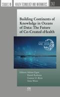 Building Continents of Knowledge in Oceans of Data: The Future of Co-Created eHealth