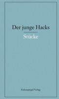 Der junge Hacks Stücke