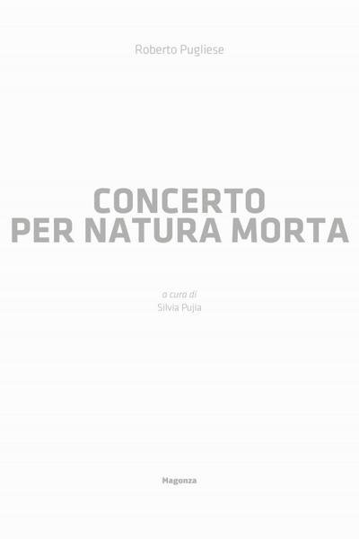 Pugliese, R: Concerto per natura morta