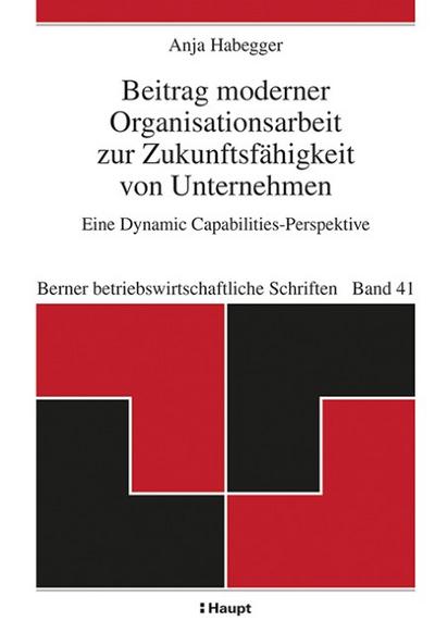 Beitrag moderner Organisationsarbeit zur Zukunftsfähigkeit von Unternehmen
