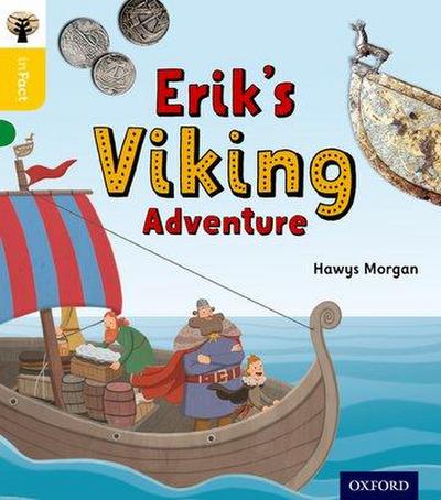 Oxford Reading Tree inFact: Oxford Level 5: Erik’s Viking Adventure