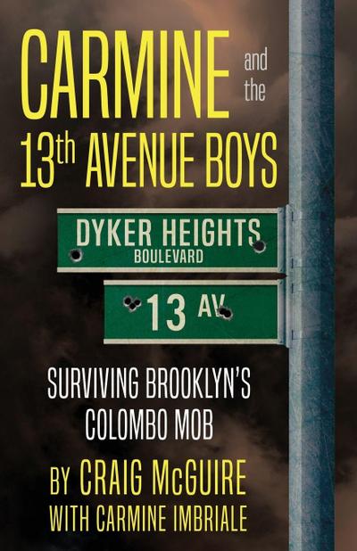 Carmine And The 13th Avenue Boys