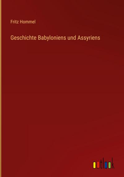 Geschichte Babyloniens und Assyriens