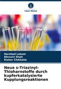 Neue s-Triazinyl-Thioharnstoffe durch kupferkatalysierte Kupplungsreaktionen