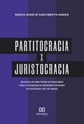 Partitocracia x Juristocracia