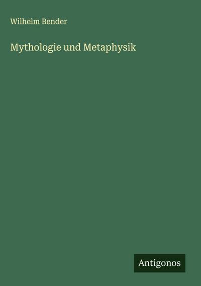 Mythologie und Metaphysik