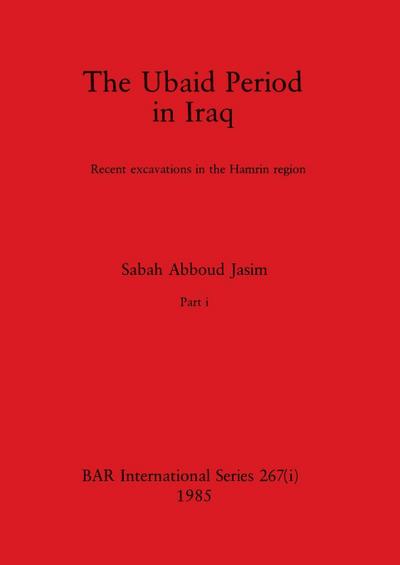 The Ubaid Period in Iraq, Part i