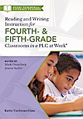 Reading and Writing Instruction for Fourth- and Fifth-Grade Classrooms in a PLC at Work®