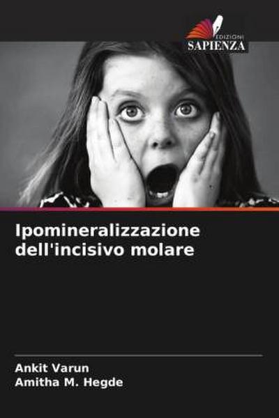 Ipomineralizzazione dell’incisivo molare