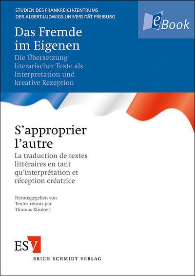 Das Fremde im Eigenen S’approprier l’autre