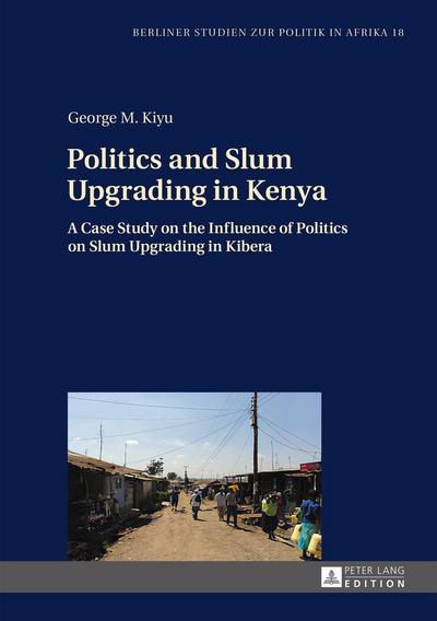 Politics and Slum Upgrading in Kenya