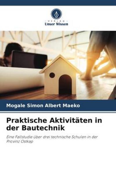 Praktische Aktivitäten in der Bautechnik