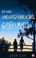 Ein ganz (un)gewöhnliches Geheimnis von Jess Lea
