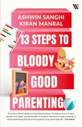 13 Steps to Bloody Good Parenting
