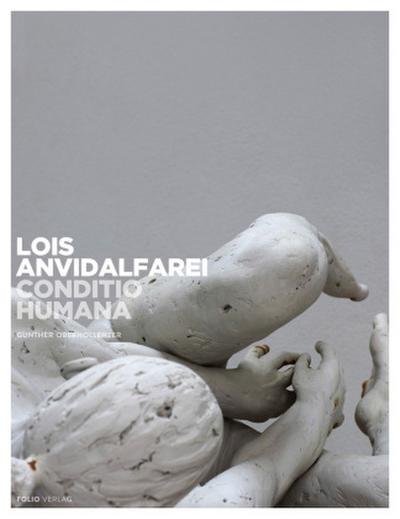 Lois Anvidalfarei. Conditio humana
