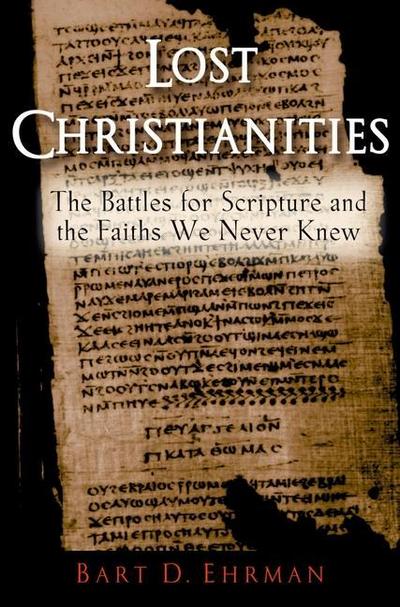 Lost Christianities - Bart D. Ehrman