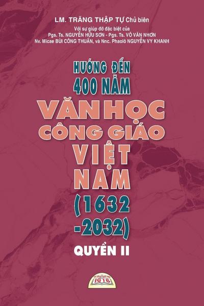 H¿¿NG ¿¿N 400 N¿M V¿N H¿C CÔNG GIÁO VI¿T NAM (1632 - 2032) - QUY¿N II