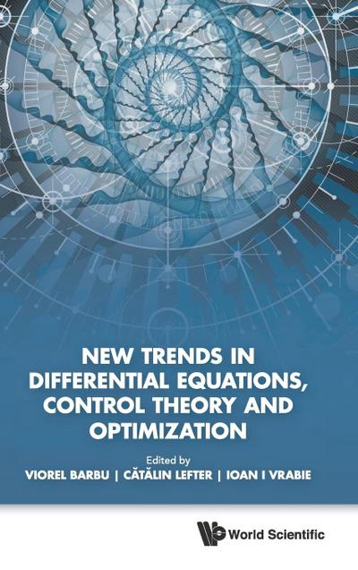 New Trends in Differential Equations, Control Theory and Optimization