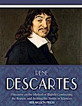 Discourse on the Method of Rightly Conducting the Reason, and Seeking Truth in the Sciences