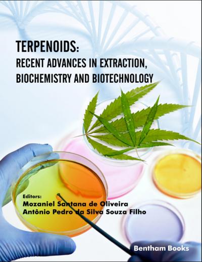 Terpenoids: Recent Advances in Extraction, Biochemistry and Biotechnology