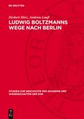 Ludwig Boltzmanns Wege nach Berlin