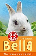 Bella the runaway rabbit - Tina Nolan