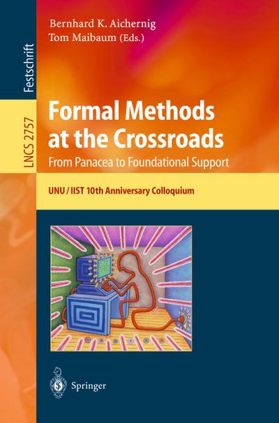 Formal Methods at the Crossroads. From Panacea to Foundational Support