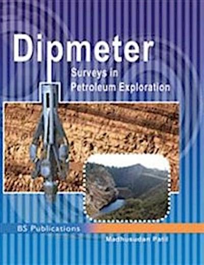 Dipmeter Surveys in Petroleum Exploration