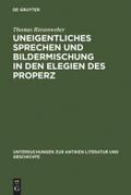 Uneigentliches Sprechen und Bildermischung in den Elegien des Properz