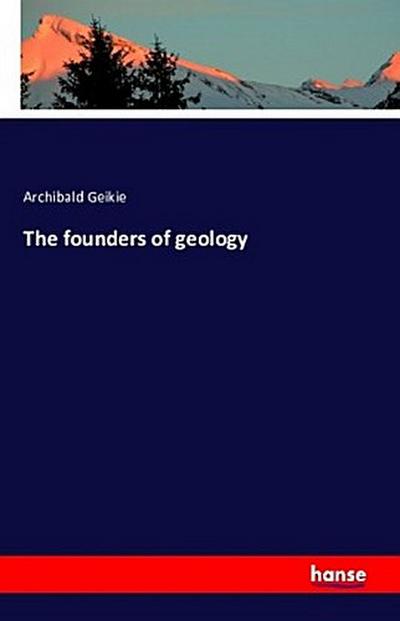 The founders of geology