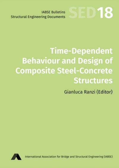 Time-dependent Behaviour and Design of Composite Steel-concrete Structures