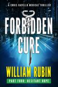 Forbidden Cure Part Four: Hesitant Hope (Ravello Medical Thrillers, #9)