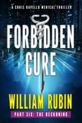Forbidden Cure Part Six: The Reckoning (Ravello Medical Thrillers, #12)