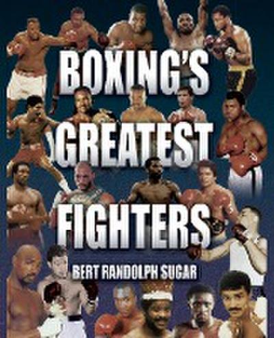 Boxing’s Greatest Fighters