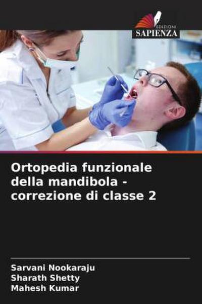 Ortopedia funzionale della mandibola - correzione di classe 2