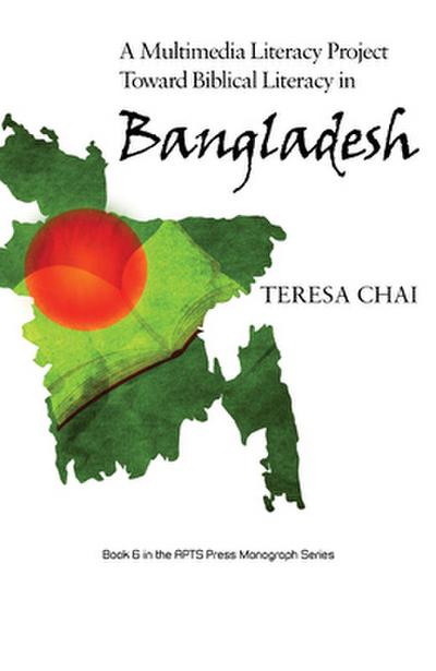 A Multimedia Literacy Project Toward Biblical Literacy in Bangladesh