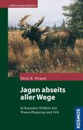 Jagen abseits aller Wege von Heinz K. Weigelt | Ebook