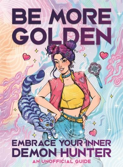 Be More Golden: Embrace Your Inner Demon Hunter