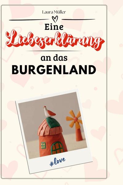 Eine Liebeserklärung an das Burgenland