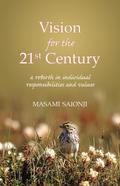 Vision for the 21st Century: A Rebirth in Individual Responsibilities and Values