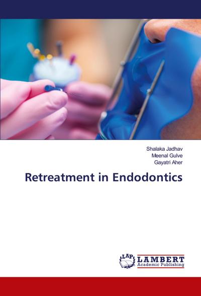 Retreatment in Endodontics