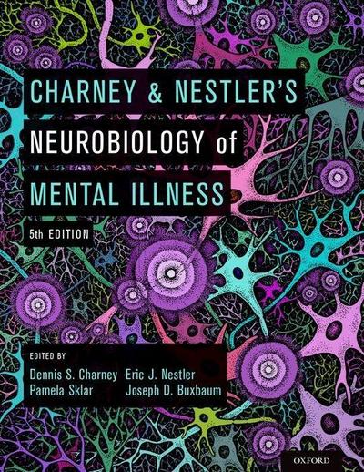 Charney & Nestler’s Neurobiology of Mental Illness