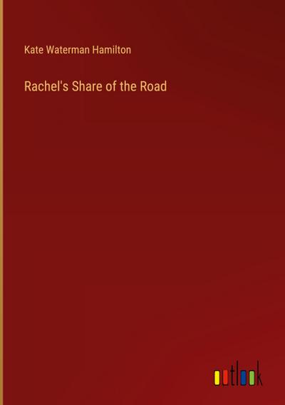 Rachel’s Share of the Road